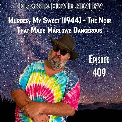 Murder, My Sweet (1944) - The Noir That Made Marlowe Dangerous
