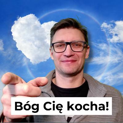 Radujmy się! O praktykowaniu Bożej obecności (#79) – Bóg Cię kocha!