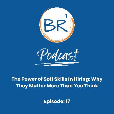 The Power of Soft Skills in Hiring: Why They Matter More Than You Think The Power of Soft Skills in Hiring: Why They Matter More Than You Think