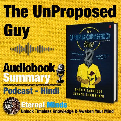 The Unproposed Guy Book Summary in Hindi - प्यार, सपने और ज़िंदगी की अनसुनी कहानी