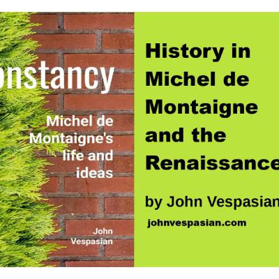 History in Michel de Montaigne and the Renaissance