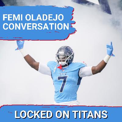 Femi Oladejo STILL A STARTER for Tennessee Titans, but CANNOT BE TRUSTED to be Every Down Player Femi Oladejo STILL A STARTER for Tennessee Titans, but CANNOT BE TRUSTED to be Every Down Player