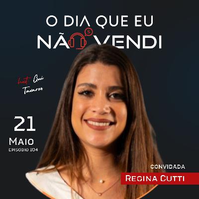 #EP 104 - Regina Cuti - Como superei o Burnout e abri minha própria empresa #EP 104 - Regina Cuti - Como superei o Burnout e abri minha própria empresa