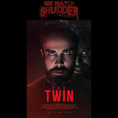 320 - The Twin (2025) - A Shudder Exclusive