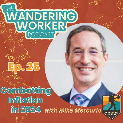 Ep 25 - Combatting Inflation in 2024 :: Mike Mercurio Ep 25 - Combatting Inflation in 2024 :: Mike Mercurio