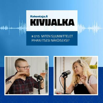#015 Miten suunnittelet pihan itsesi näköiseksi? – KIVIJALKA-podcast