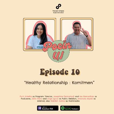 Eps. 10 : "Healthy Relationship : Komitmen."