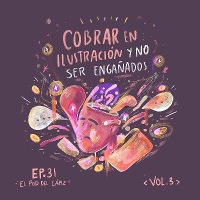 Ep.31 ¿Cómo cobrar en ilustración?