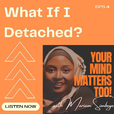 What If I Detached?