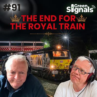 91. The Royal Train is decommissioned & Derailment causes travel chaos on WCML