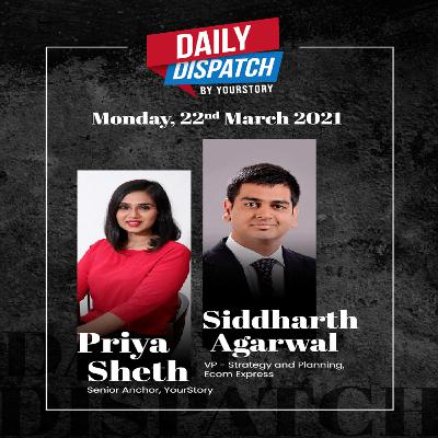 EP 50 - The startup world for the day along with an interesting discussion with Siddharth Agarwal, VP - Strategy and Planning, Ecom Express EP 50 - The startup world for the day along with an interesting discussion with Siddharth Agarwal, VP - Strategy and Planning, Ecom Express