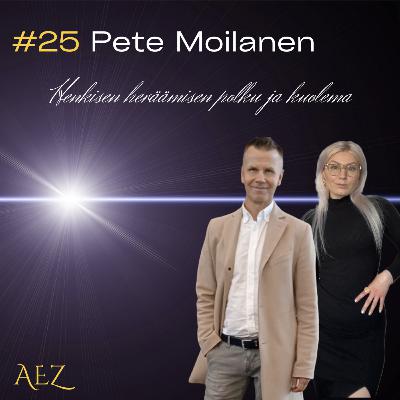 #25 Henkisen heräämisen polku ja kuolema - Pete Moilanen