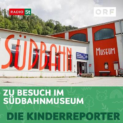 Zu Besuch im Südbahnmuseum Zu Besuch im Südbahnmuseum