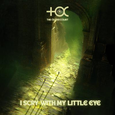 I Scry With My Little Eye I Scry With My Little Eye