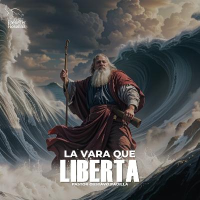 La Vara que Liberta