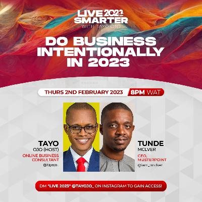 How To Do Business Intentionally in 2023 with Tunde Mciver