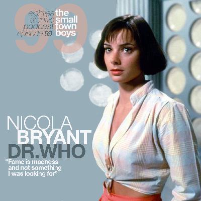 80s Archive Podcast Ep.99 - Nicola Bryant (Actress - Dr.Who) : "Fame is madness and not something I was looking for"