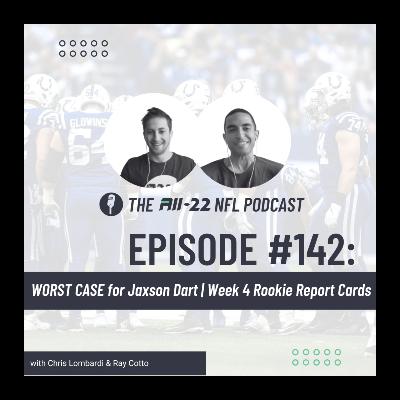 The All-22 NFL Podcast #142: WORST CASE for Jaxson Dart | Week 4 Rookie Report Cards The All-22 NFL Podcast #142: WORST CASE for Jaxson Dart | Week 4 Rookie Report Cards
