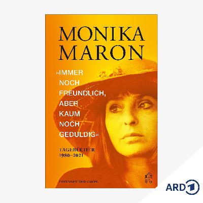 Neue Bücher: "Immer noch freundlich, aber kaum noch geduldig" von Monika Maron