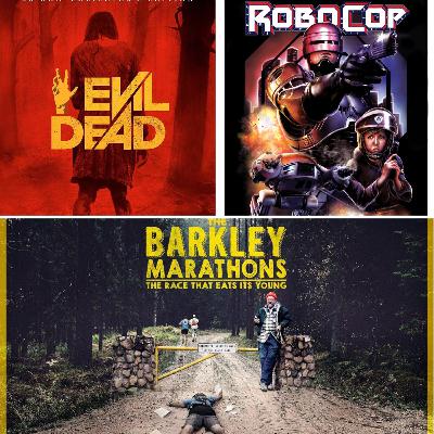 S03E40 - RoboCop (1987), Evil Dead (2013), The Barkley Marathon S03E40 - RoboCop (1987), Evil Dead (2013), The Barkley Marathon