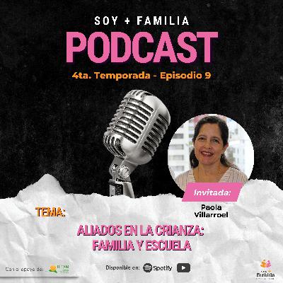 Aliados en la crianza: familia y escuela | T4. E9.