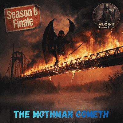 The Mothman Cometh