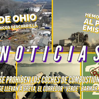 UENC 40: El desastre en Ohio, el final de los coches y Greta en volandas