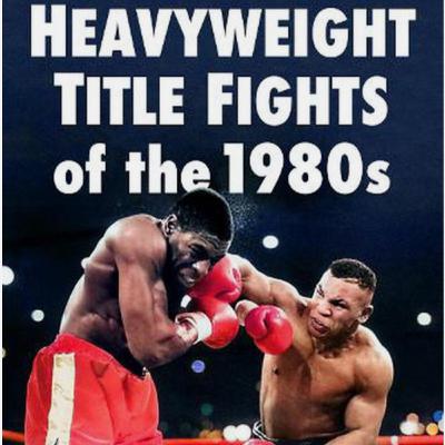 Heavyweight Championship Fights of the 1980'S