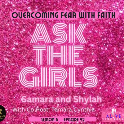 ASK THE GIRLS - Overcoming Fear with Faith
