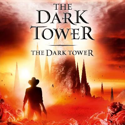 The Dark Tower VII - The Dark Tower - Part 2