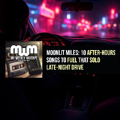 Moonlit Miles: 10 After-Hours Songs to Fuel That Solo Late-Night Drive Moonlit Miles: 10 After-Hours Songs to Fuel That Solo Late-Night Drive