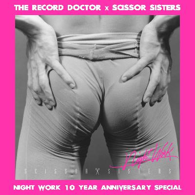 Episode 195 - Scissor Sisters 'Night Work' 10 Year Anniversary Special