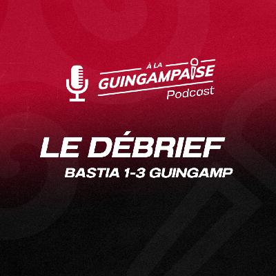 Débrief : Bastia-Guingamp (L2-J4)