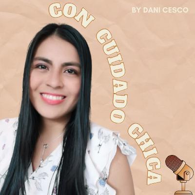 Deja de postergar: Hablarte bonito | Podcast de Con Cuidado Chica