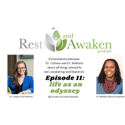 Rest and Awaken Podcast Ep. 11: Life as an odyssey