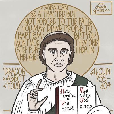 Episode 57 - Alcuin of York, Deacon & Abbot