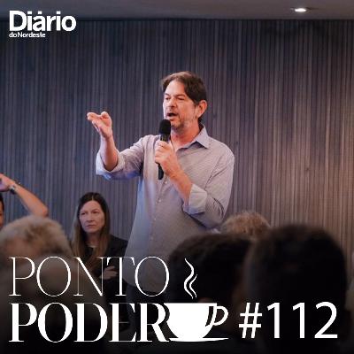 #112 - Os bastidores da debandada de 43 prefeitos do PDT Ceará
