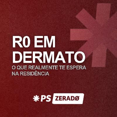 R0 em Dermatologia: o que realmente te espera na residência R0 em Dermatologia: o que realmente te espera na residência