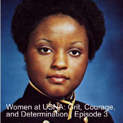 Women at USNA: The Story of Janie Mines - Grit, Courage, and Determination | Episode 3
