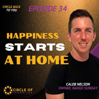 CIRCLE BACK TO YOU with CALEB NELSON | EPISODE 34 CIRCLE BACK TO YOU with CALEB NELSON | EPISODE 34