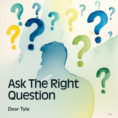Ask The Right Question