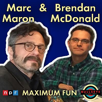Marc Maron & Brendan McDonald