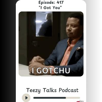 Episode 417: "I Got You"