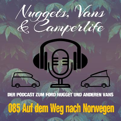 Folge 085 – Auf dem Weg zum Nordlichter-Nuggettreffen nach Norwegen