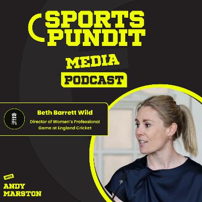 Beth Barrett-Wild [#78]: Bringing The ICC Women’s T20 World Cup to England