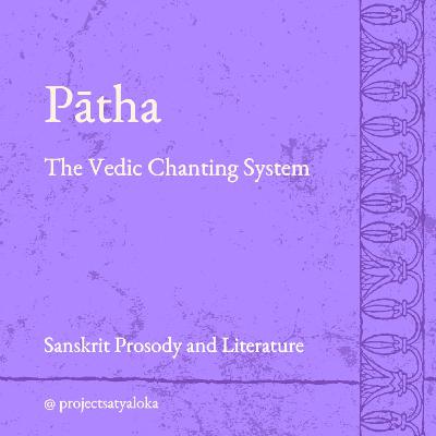 Patha : The Vedic Chanting System Patha : The Vedic Chanting System