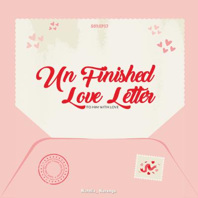 EP:57:UNFINISHED LOVE LETTER.