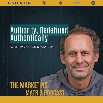 Good Authority: A Guide to Authentic Leadership with Jonathan Raymond TMM : 118 Good Authority: A Guide to Authentic Leadership with Jonathan Raymond TMM : 118