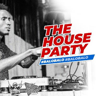 The House Party 3 With DJ ABBA #BALOBALO mp3