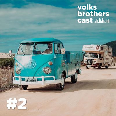 Volks Brothers Cast #2 - A Kombinação perfeita